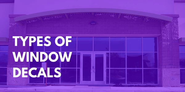 Types of Window Decals